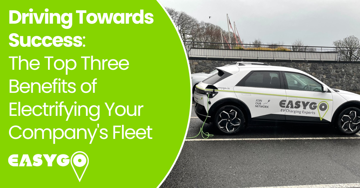EasyGo Logo with image of an EasyGo-branded car. Driving Towards Success: The Top Three Benefits of Electrifying Your Company's Fleet.